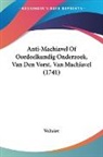 Voltaire - Anti-Machiavel of Oordeelkundig Onderzoe