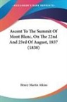 Henry Martin Atkins - Ascent to the Summit of Mont Blanc, on T
