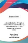 Henry Flood, Henry Grattan, Hercules Langrishe - Baratariana: A Select Collection of Fugi