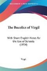 Virgil - The Bucolics of Virgil: With Short Engli