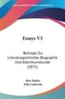 Max Muller - Essays V3: Beitrage Zur Literaturgeschic