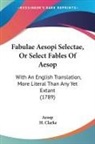 Aesop - Fabulae Aesopi Selectae, Or Select Fable