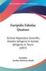 Euripides, Jacobus Henricus Monk - Euripidis Fabulae Quatuor: Scilicet Hipp