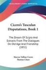 Marcus Tulli Cicero, Marcus Tullius Cicero - Cicero's Tusculan Disputations, Book 1: