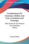 George Chalmers - Considerations on Commerce, Bullion and