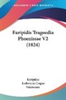 Euripides, Ludovicus Caspar Valckenaer - Euripidis Tragoedia Phoenissae V2 (1824)
