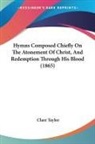 Clare Taylor - Hymns Composed Chiefly on the Atonement