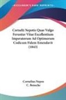 Cornelius Nepos, C. Benecke - Cornelii Nepotis Quae Vulgo Feruntur Vit