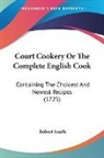 Robert Smith - Court Cookery Or the Complete English Co