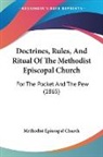 Methodist Episcopal, Methodist Episcopal Church - Doctrines, Rules, and Ritual of the Meth