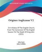 John Inett, John Griffiths - Origines Anglicanae V2: Or a History of