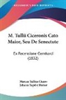 Marcus Tulli Cicero, Marcus Tullius Cicero, Johann Baptist Hutter - M. Tullii Ciceronis Cato Maior, Seu De S