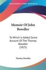 Thomas Bowdler - Memoir of John Bowdler: To Which Is Adde
