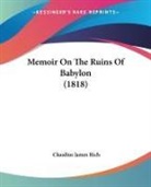 Claudius James Rich - Memoir on the Ruins of Babylon (1818)