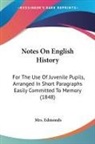 Edmonds, Mrs. Edmonds - Notes on English History: For the Use of