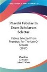 Phaedrus, C. Bradley - Phaedri Fabulae in Usum Scholarum Select