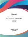 Bhascara Acharya - Lilawati: Or a Treatise on Arithmetic an