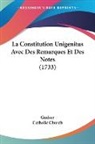 Catholic Church, Gudver - La Constitution Unigenitus Avec Des Rema