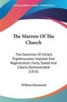 William Hammond - The Marrow of the Church: The Doctrines