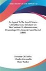 Charles Cornwallis, Freeman Of Dublin, Major Sankey - An Appeal to the Loyal Citizens of Dubli