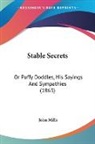 John Mills - Stable Secrets: Or Puffy Doddles, His Sa