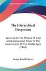 George Barr Cheever, George Barrell Cheever - The Hierarchical Despotism: Lectures on
