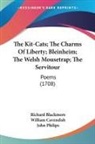 Richard Blackmore, William Cavendish, John Philips - The Kit-Cats; the Charms of Liberty; Ble