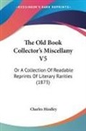 Charles Hindley - The Old Book Collectors Miscellany V5