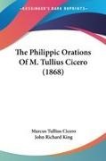 Marcus Tulli Cicero, Marcus Tullius Cicero - The Philippic Orations of M. Tullius Cic