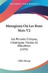Gilles Menage - Menagiana Ou Les Bons Mots V2: Les Pense