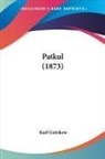 Karl Gutzkow - Patkul (1873)