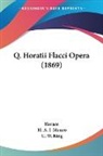 Horace, H. A. J. Munro - Q. Horatii Flacci Opera (1869)