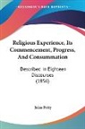 John Petty - Religious Experience, Its Commencement,