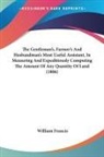 William Francis - The Gentleman's, Farmer's and Husbandman