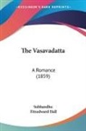 Subhandhu, Fitzedward Hall - The Vasavadatta: A Romance (1859)