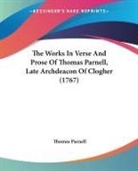 Thomas Parnell - The Works in Verse and Prose of Thomas P