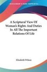 Elizabeth Wilson - A Scriptural View of Woman's Rights and