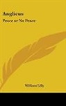 William Lilly - Anglicus: Peace Or No Peace