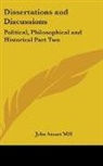 John Stuart Mill - Dissertations and Discussions: Political