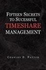 Charles D. Patton - Fifteen Secrets to Successful Timeshare