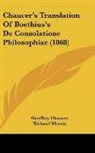 Geoffrey Chaucer, Richard Morris - Chaucer's Translation of Boethius's De C