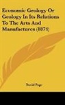 David Page - Economic Geology Or Geology in Its Relat