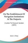 James A. Sharp - On the Establishment of Navigation Insti