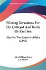 John William Norie, J. S. Hobbs, John William Norie - Piloting Directions for the Cattegat and