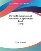 David Stevenson - On the Reclamation and Protection of Agr