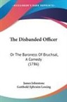 James Johnstone, Gotthold Ephraim Lessing - The Disbanded Officer: Or the Baroness O