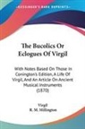 Virgil - The Bucolics Or Eclogues of Virgil: With
