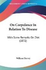 William Harvey - On Corpulence in Relation to Disease: Wi