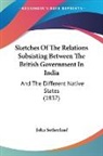John Sutherland - Sketches of the Relations Subsisting Bet