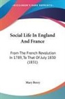 Mary Berry - Social Life in England and France: From